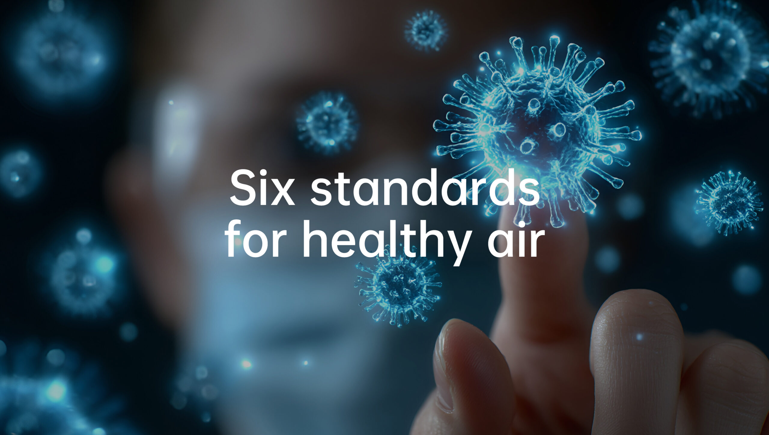 Six standards for healthy air
